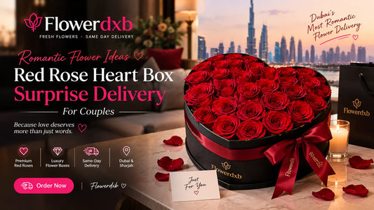 10 Romantic Flower Ideas in Dubai That Actually Work