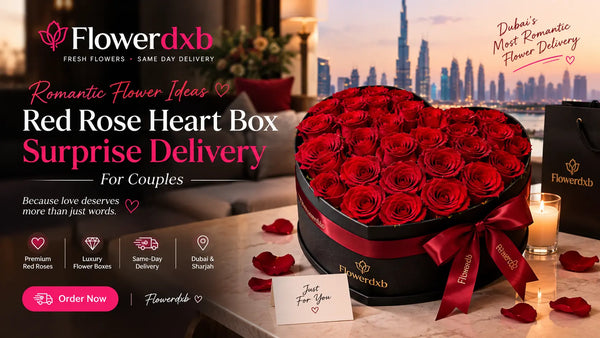 10 Romantic Flower Ideas in Dubai That Actually Work